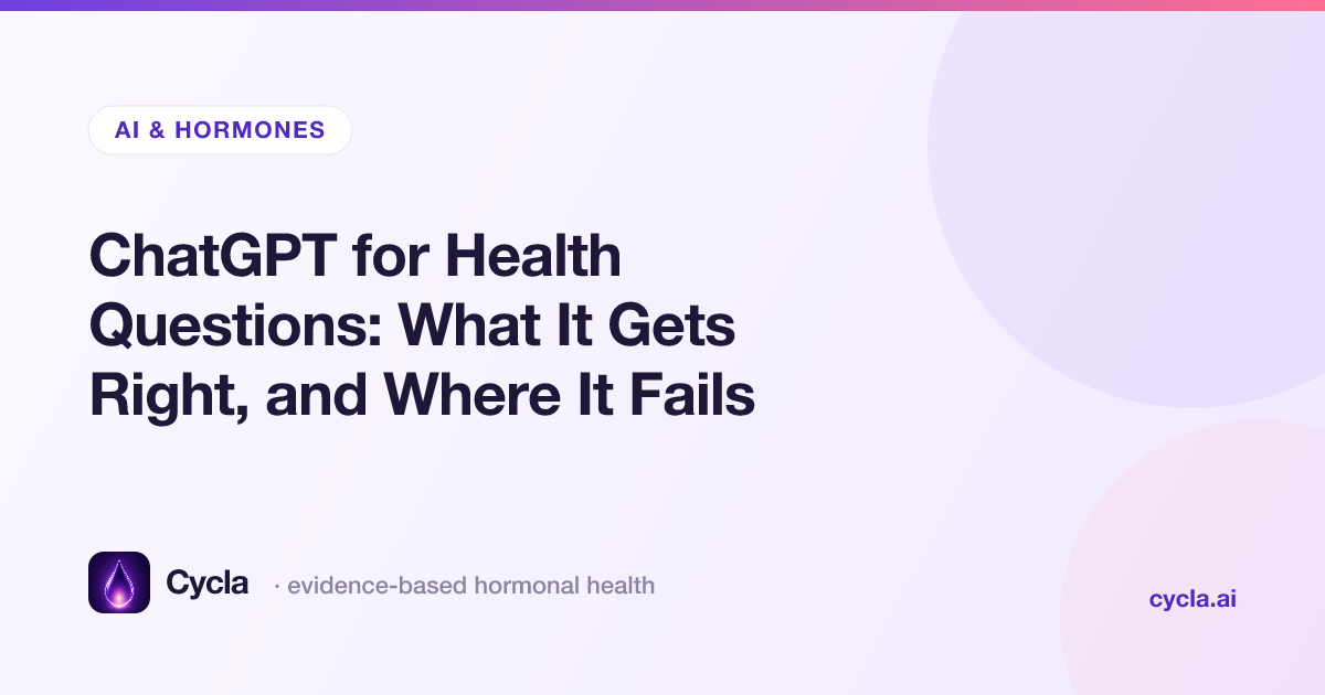 ChatGPT for Health Questions: What It Gets Right, and Where It Fails