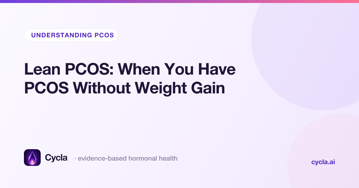 Lean PCOS: When You Have PCOS Without Weight Gain