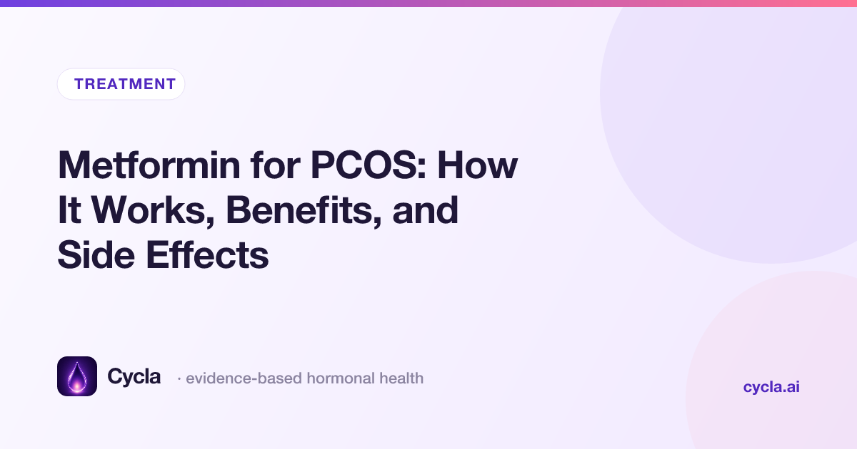 Metformin for PCOS: How It Works, Benefits, and Side Effects