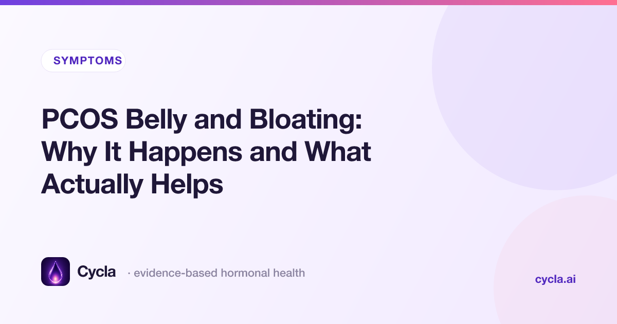 PCOS Belly and Bloating: Why It Happens and What Actually Helps