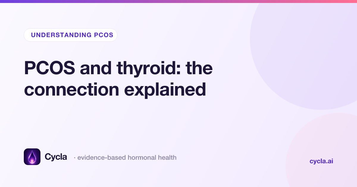 PCOS and thyroid: the connection explained