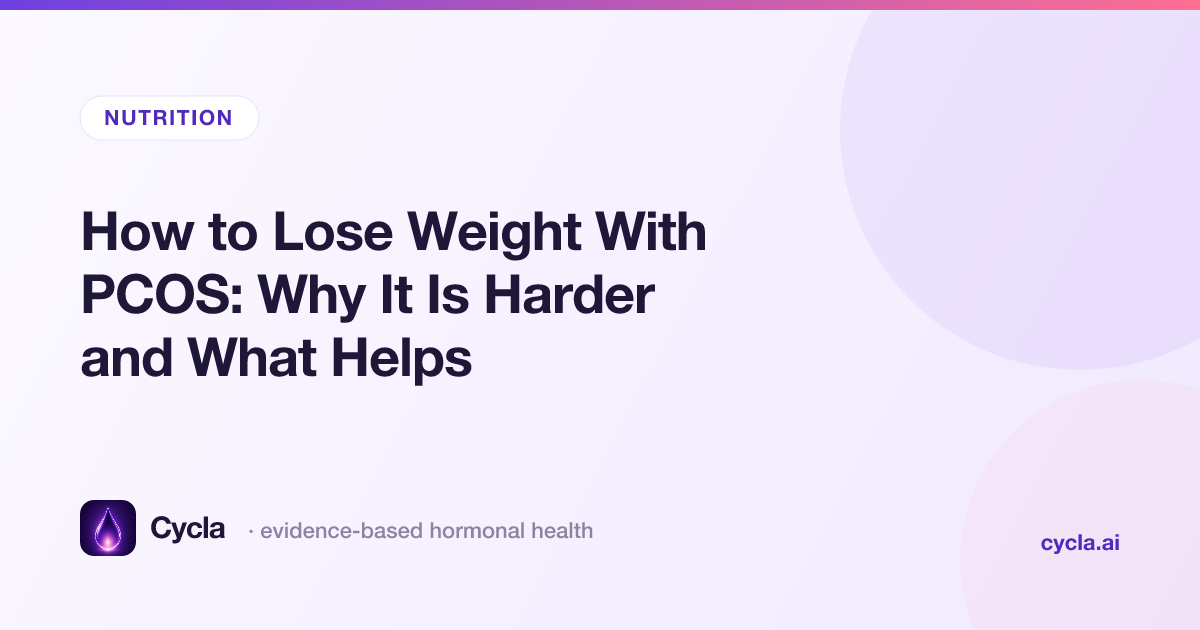 How to Lose Weight With PCOS: Why It Is Harder and What Helps