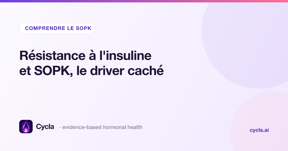 Résistance à l'insuline et SOPK, le driver caché